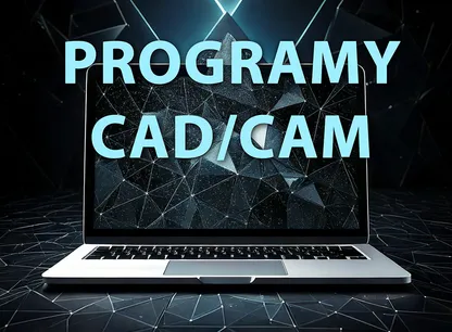 Oprogramowanie CAD/CAM